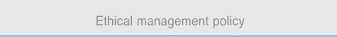 Ethical management policy 
